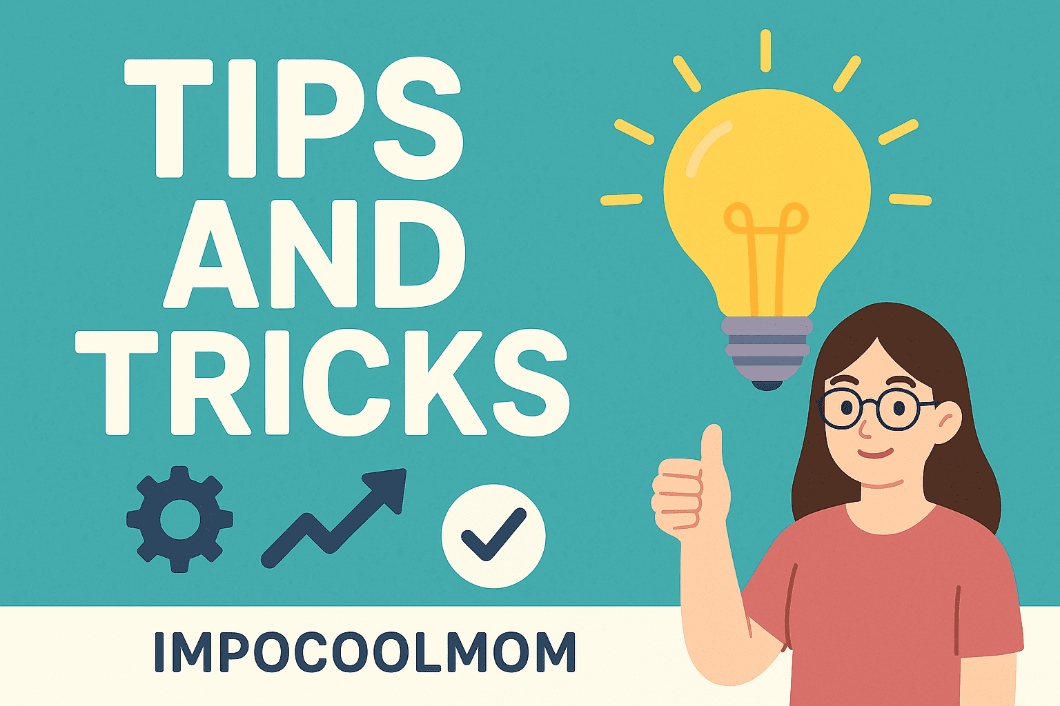 Impocoolmom tips and tricks